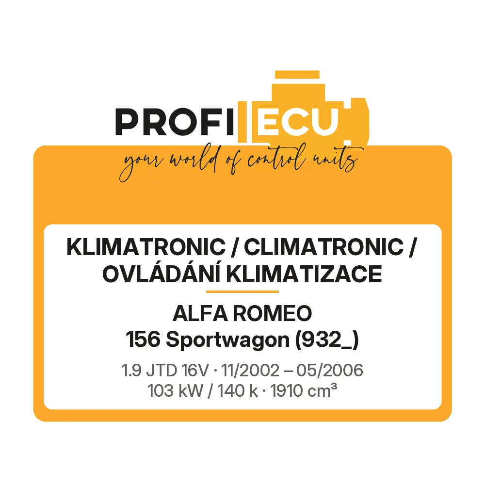 Etiketa ProfiECU: Klimatronic / climatronic / Ovládání Klimatizace pro Alfa Romeo 156 Sportwagon 1.9 JTD 16V 103 kW