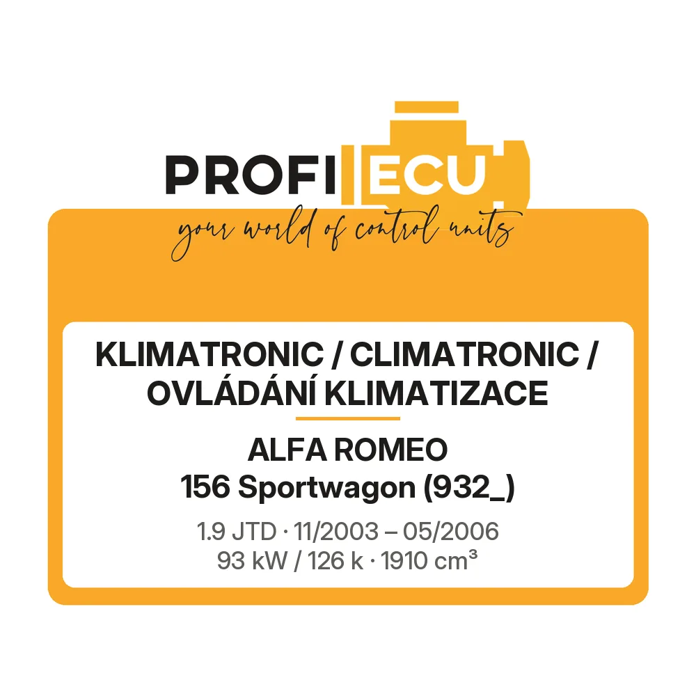 Etiketa ProfiECU: Klimatronic / climatronic / Ovládání Klimatizace pro Alfa Romeo 156 Sportwagon 1.9 JTD 93 kW