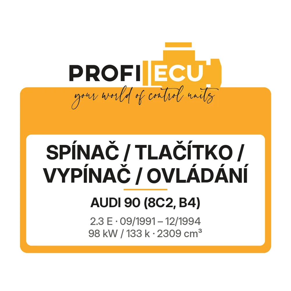 Etiketa ProfiECU: Spínač / tlačítko / vypínač / Ovládání pro Audi 90 2.3 E 98 kW