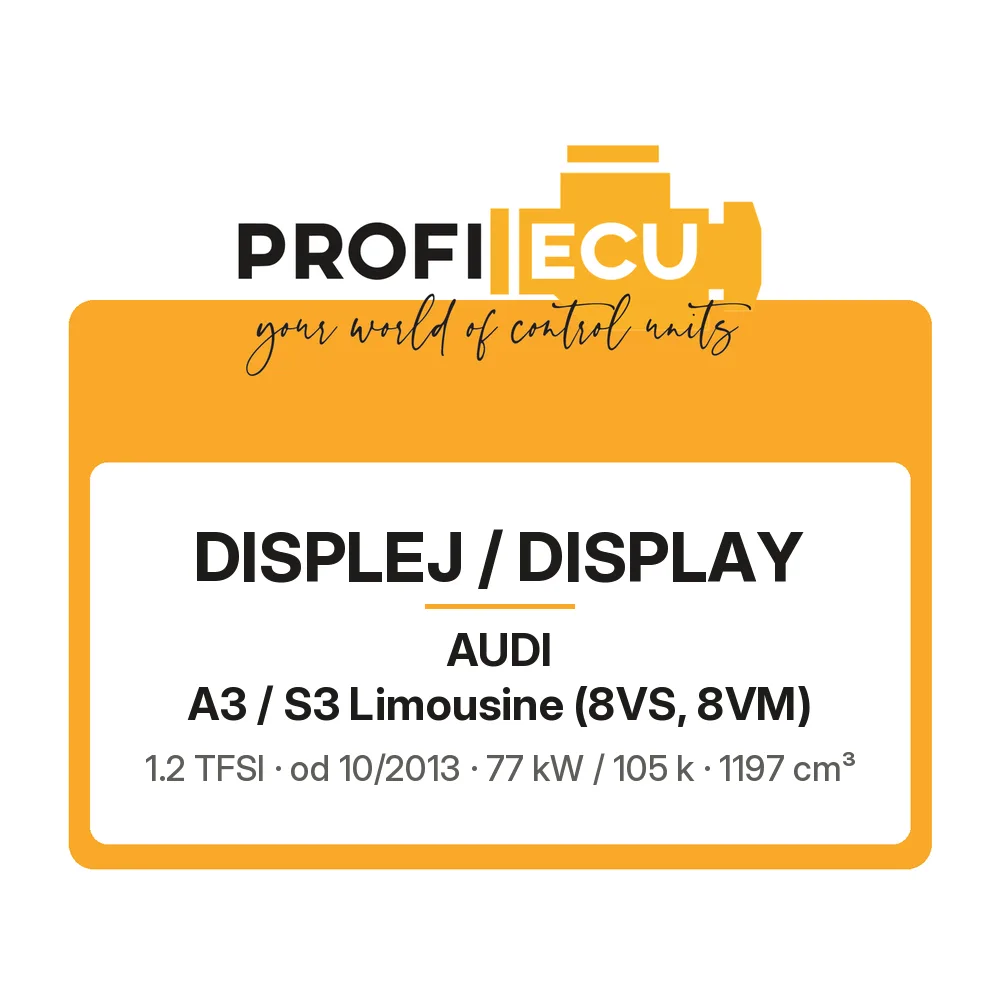 Etiketa ProfiECU: Displej / Display pro Audi A3 / S3 Limousine 1.2 TFSI 77 kW