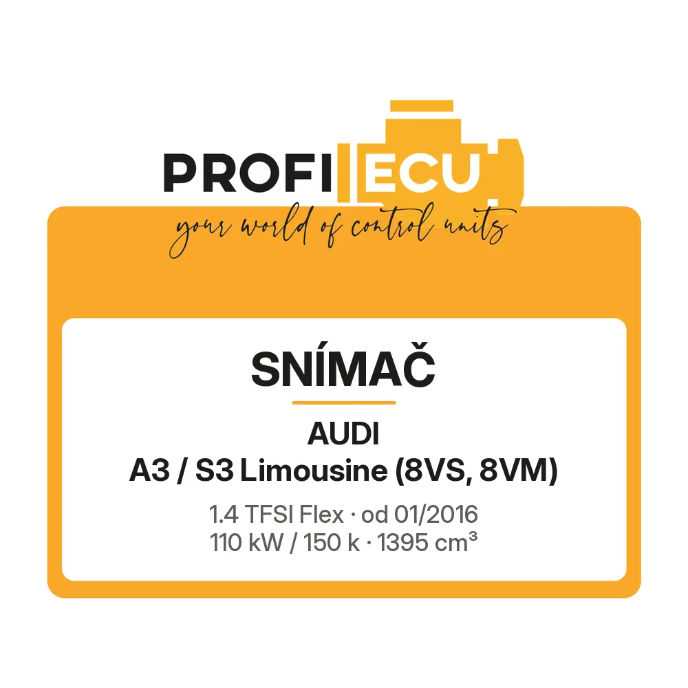 Etiketa ProfiECU: Snímač pro Audi A3 / S3 Limousine 1.4 TFSI Flex 110 kW