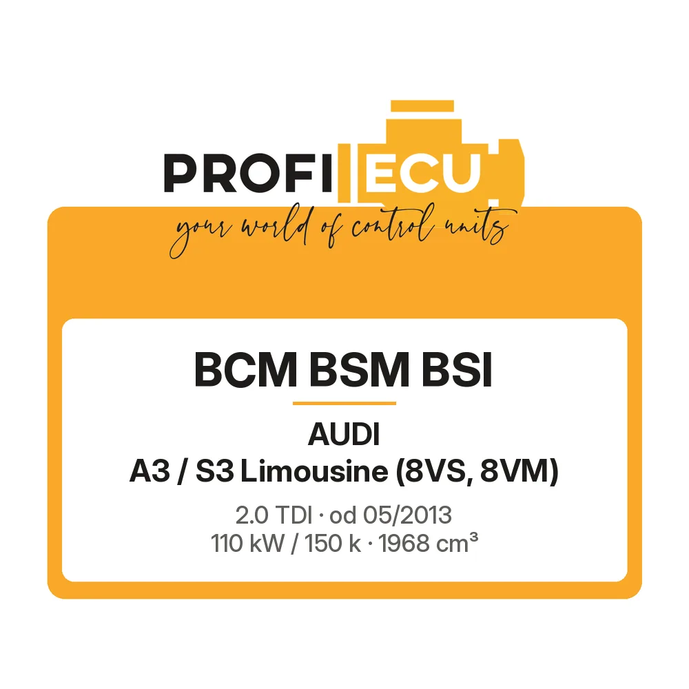 Etiketa ProfiECU: BCM BSM BSI pro Audi A3 / S3 Limousine 2.0 TDI 110 kW
