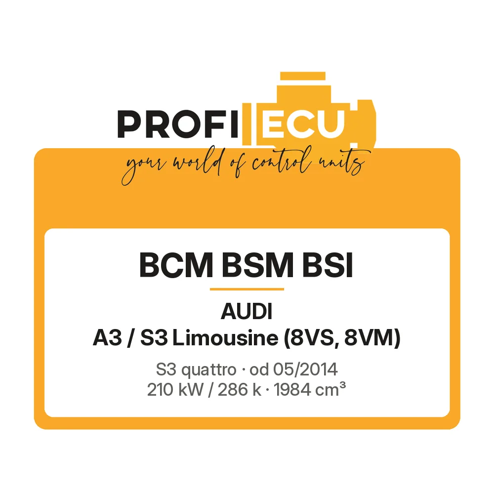 Etiketa ProfiECU: BCM BSM BSI pro Audi A3 / S3 Limousine S3 quattro 210 kW