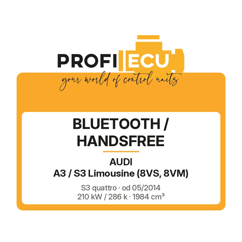 Etiketa ProfiECU: Bluetooth / Handsfree pro Audi A3 / S3 Limousine S3 quattro 210 kW