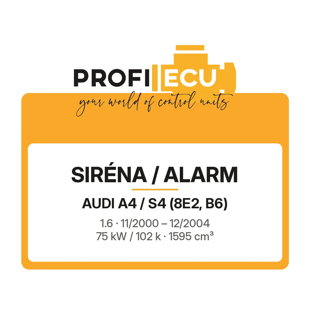 Etiketa ProfiECU: Siréna / Alarm pro Audi A4 / S4 1.6 75 kW
