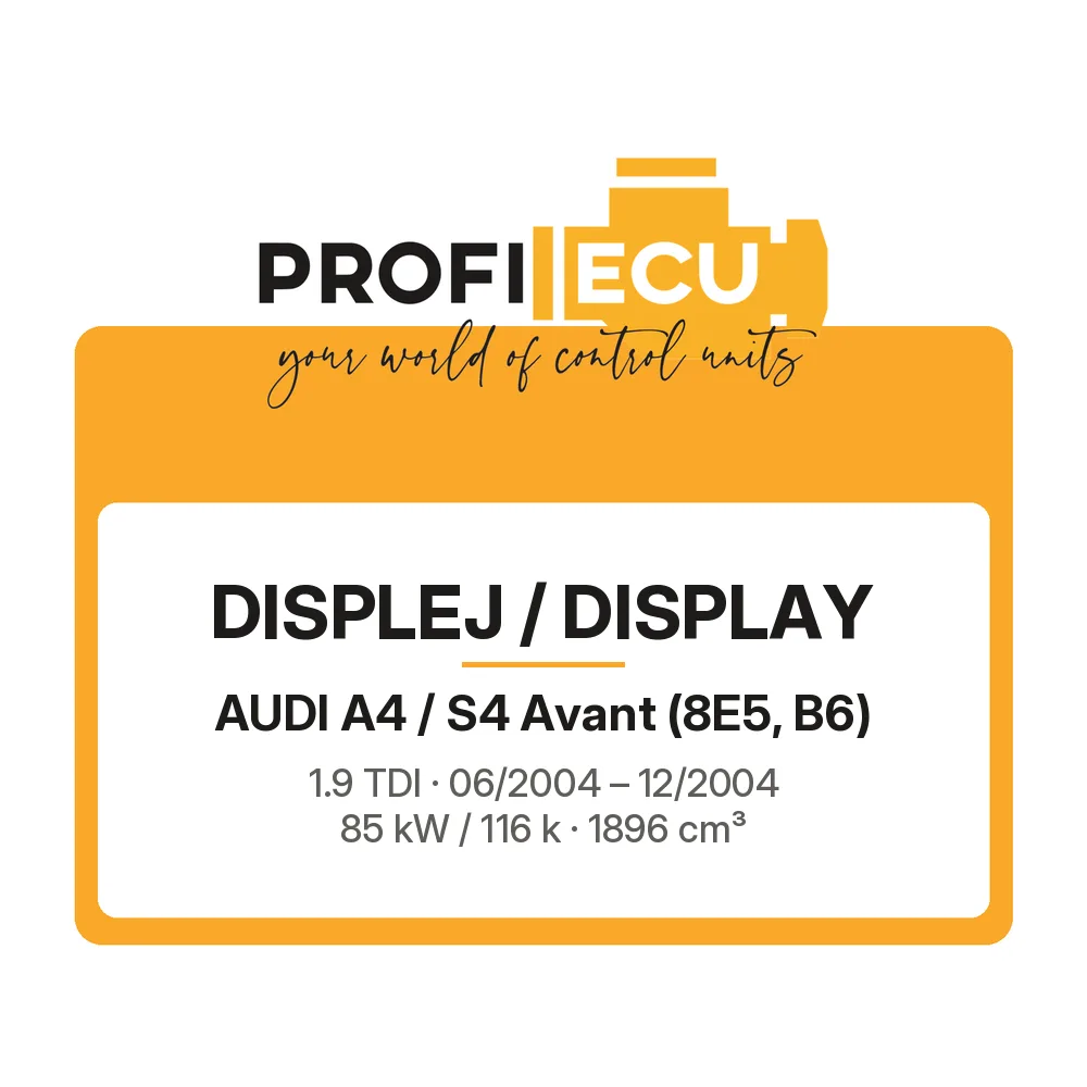 Etiketa ProfiECU: Displej / Display pro Audi A4 / S4 Avant 1.9 TDI 85 kW