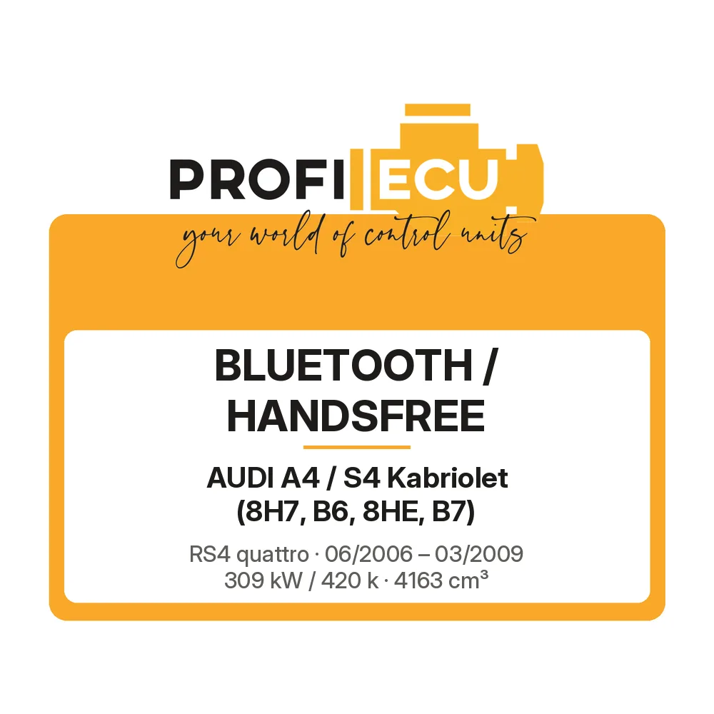 Etiketa ProfiECU: Bluetooth / Handsfree pro Audi A4 / S4 Kabriolet RS4 quattro 309 kW