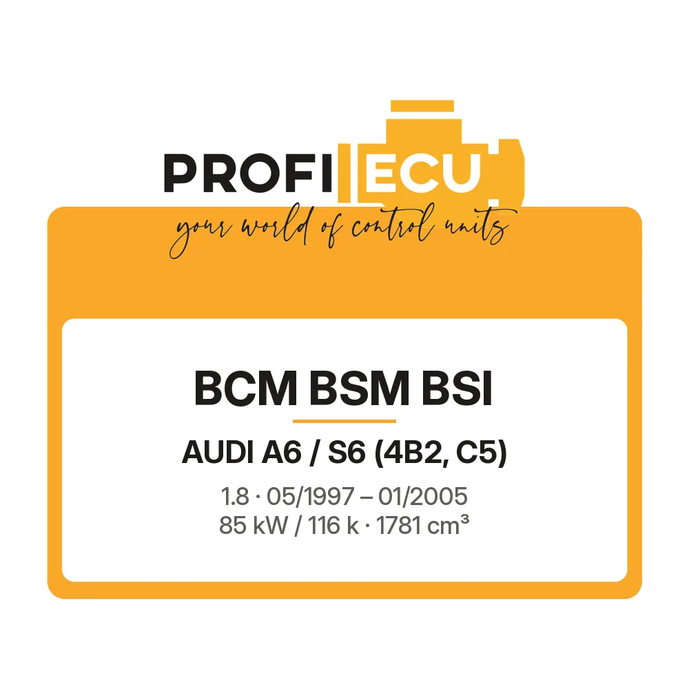Etiketa ProfiECU: BCM BSM BSI pro Audi A6 / S6 1.8 85 kW