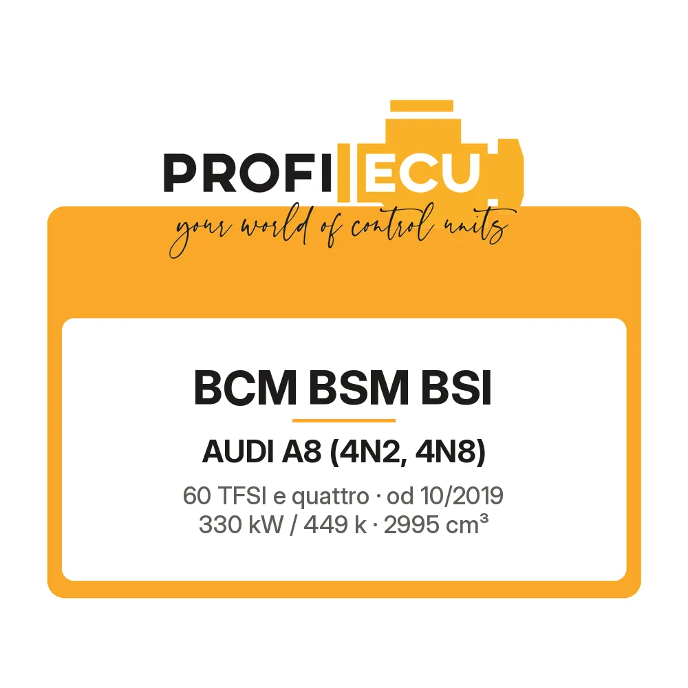 Etiketa ProfiECU: BCM BSM BSI pro Audi A8 60 TFSI e quattro 330 kW