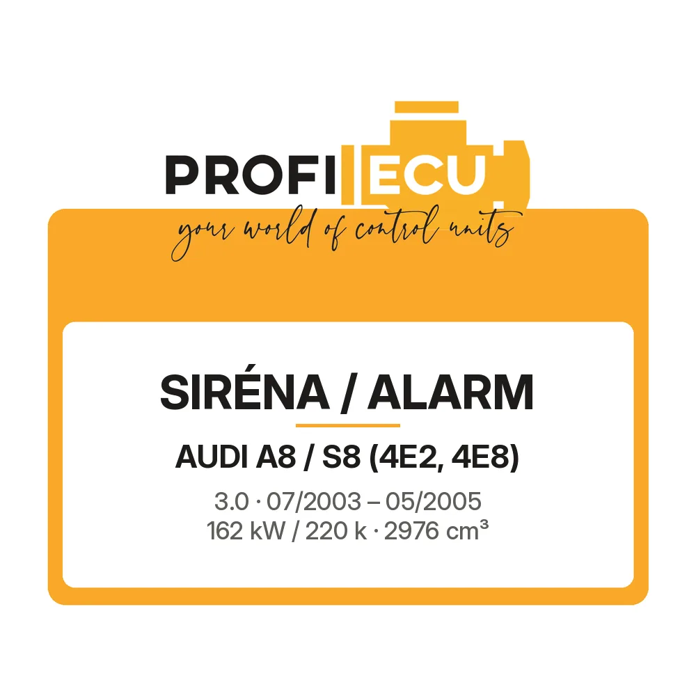 Etiketa ProfiECU: Siréna / Alarm pro Audi A8 / S8 3.0 162 kW