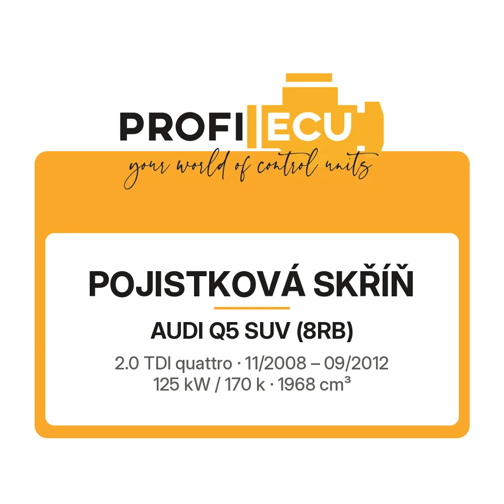 Etiketa ProfiECU: Pojistková skříň pro Audi Q5 SUV 2.0 TDI quattro 125 kW