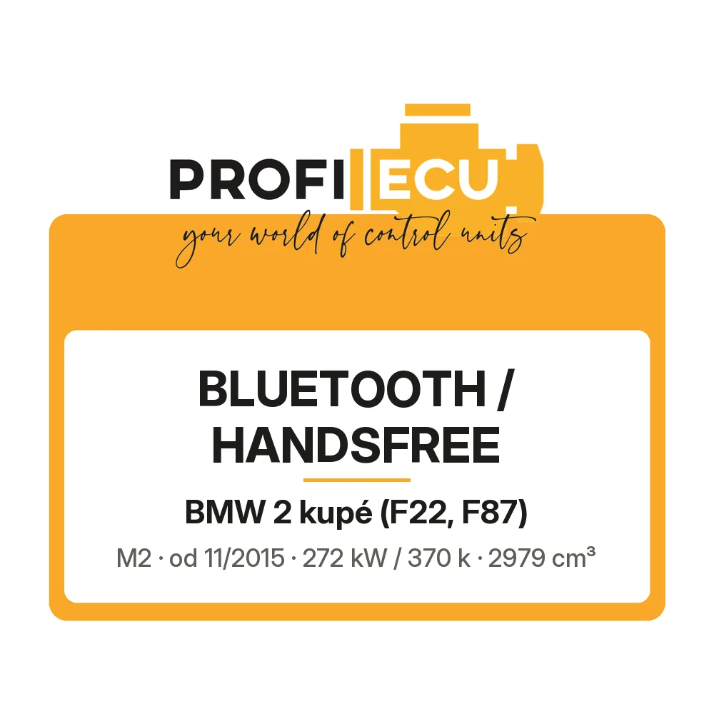 Etiketa ProfiECU: Bluetooth / Handsfree pro BMW 2 kupé M2 272 kW