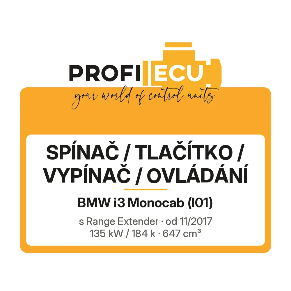 Etiketa ProfiECU: Spínač / tlačítko / vypínač / Ovládání pro BMW i3 Monocab s Range Extender 135 kW