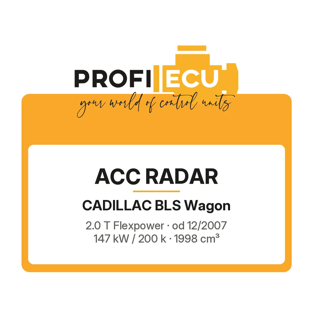 Etiketa ProfiECU: ACC Radar pro Cadillac BLS Wagon 2.0 T Flexpower 147 kW