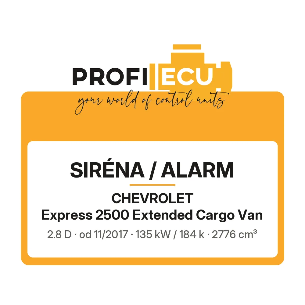 Etiketa ProfiECU: Siréna / Alarm pro Chevrolet Express 2500 Extended Cargo Van 2.8 D 135 kW