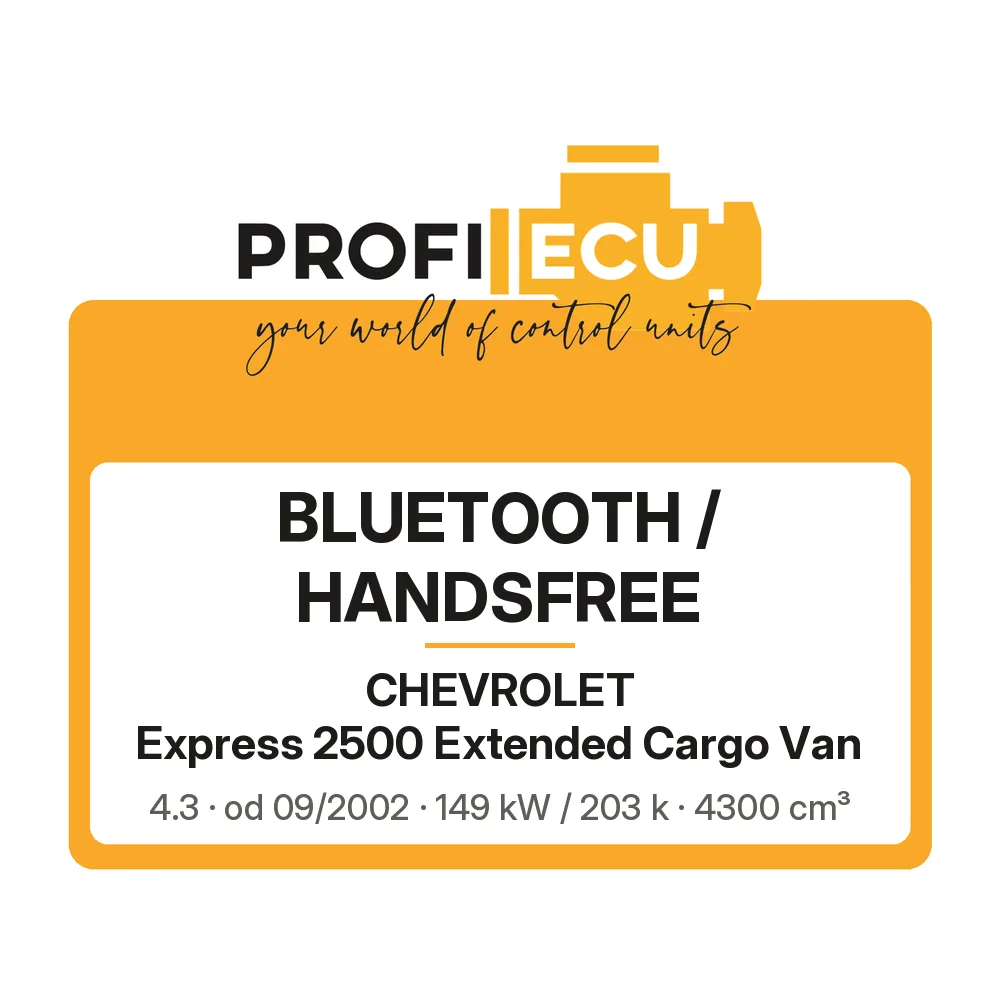 Etiketa ProfiECU: Bluetooth / Handsfree pro Chevrolet Express 2500 Extended Cargo Van 4.3 149 kW