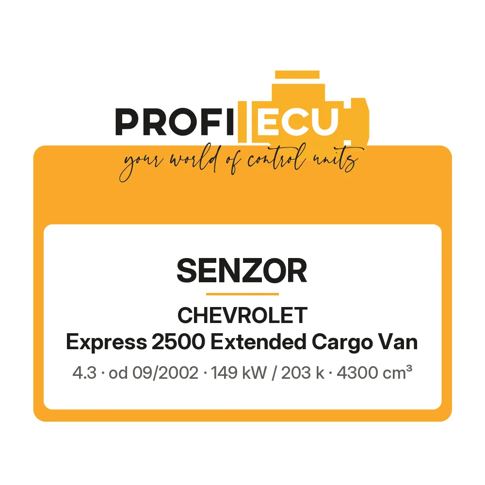 Etiketa ProfiECU: Senzor pro Chevrolet Express 2500 Extended Cargo Van 4.3 149 kW