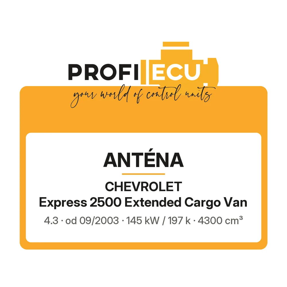 Etiketa ProfiECU: Anténa pro Chevrolet Express 2500 Extended Cargo Van 4.3 145 kW