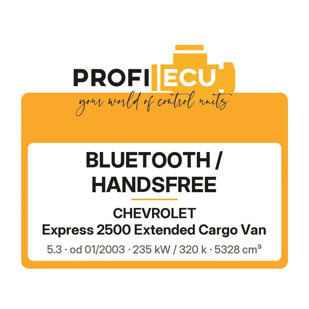 Etiketa ProfiECU: Bluetooth / Handsfree pro Chevrolet Express 2500 Extended Cargo Van 5.3 235 kW