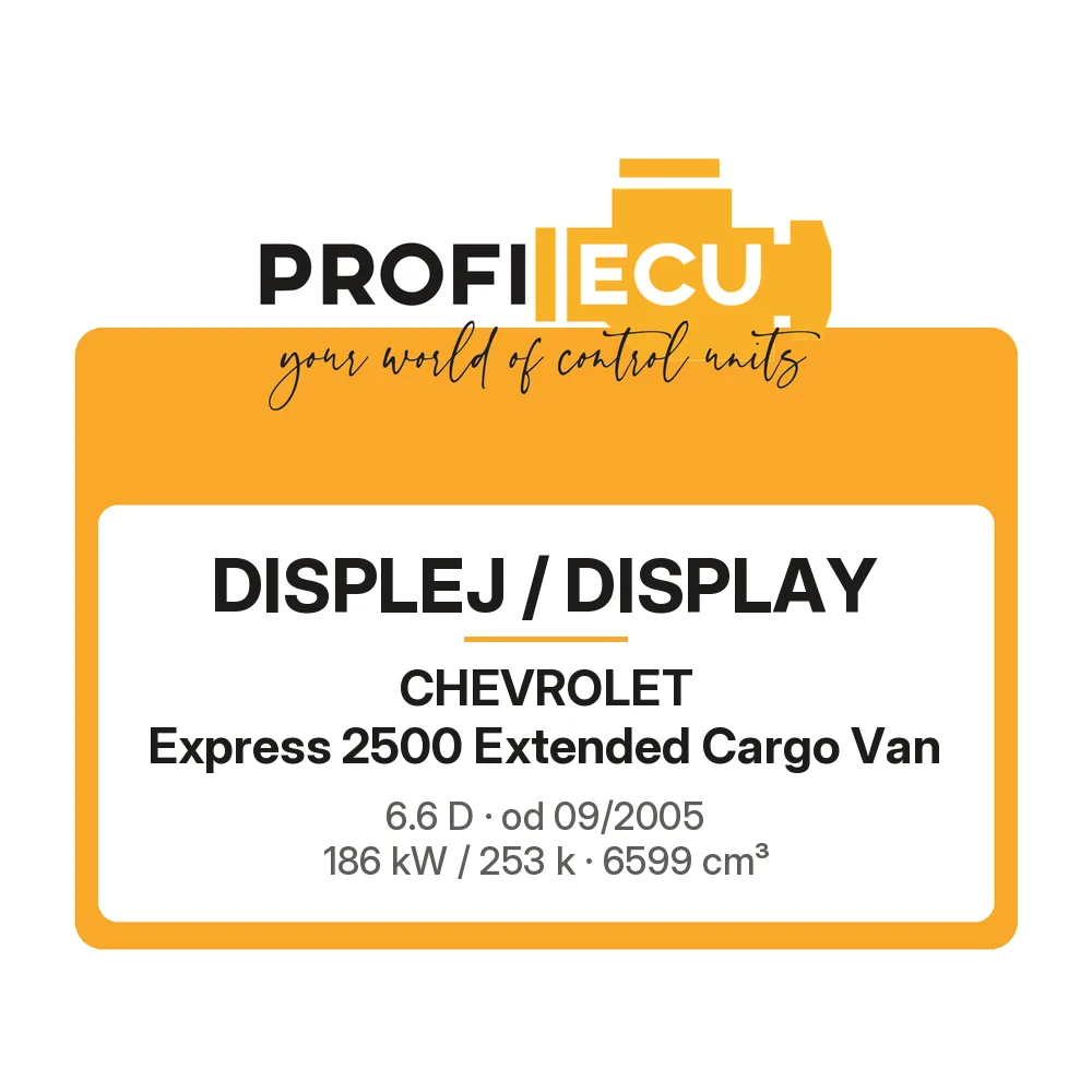 Etiketa ProfiECU: Displej / Display pro Chevrolet Express 2500 Extended Cargo Van 6.6 D 186 kW