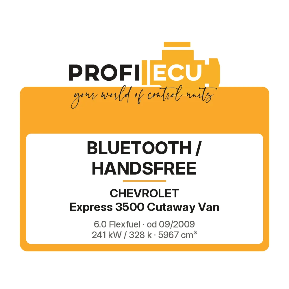 Etiketa ProfiECU: Bluetooth / Handsfree pro Chevrolet Express 3500 Cutaway Van 6.0 Flexfuel 241 kW