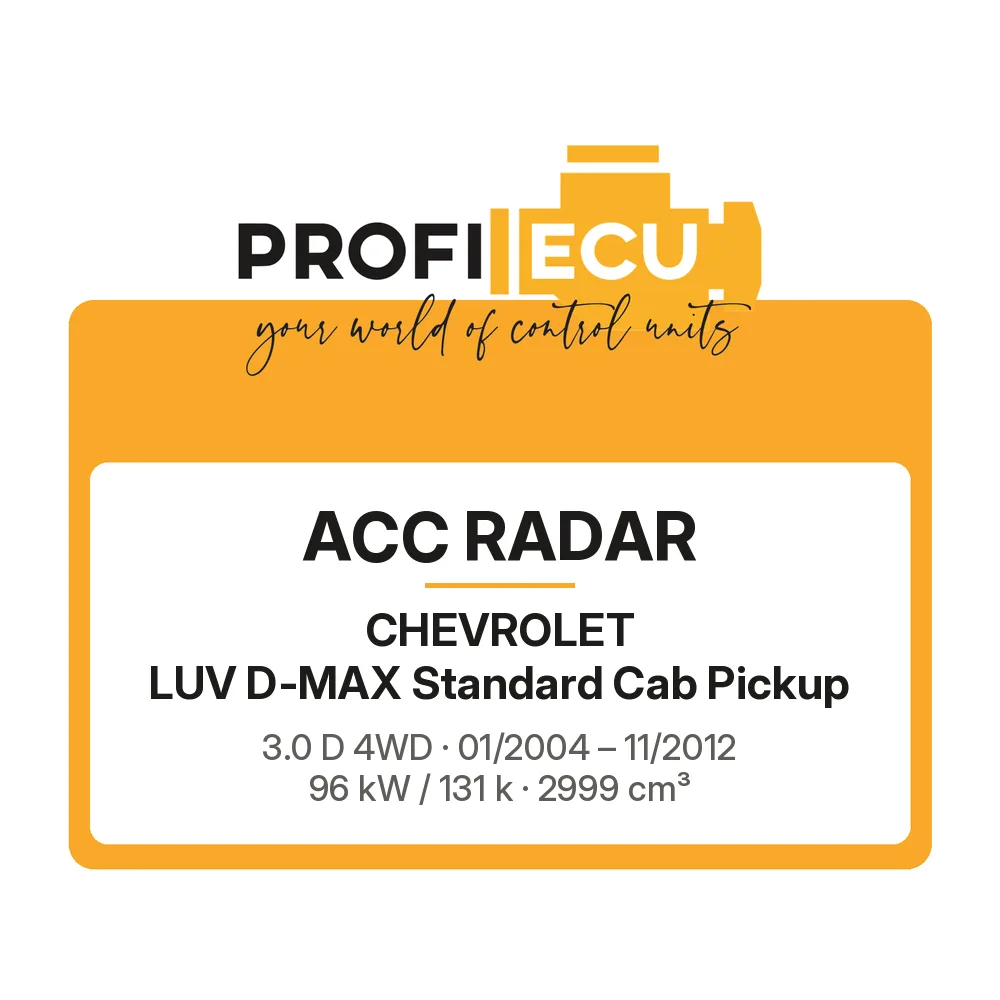Etiketa ProfiECU: ACC Radar pro Chevrolet LUV D-MAX Standard Cab Pickup 3.0 D 4WD 96 kW