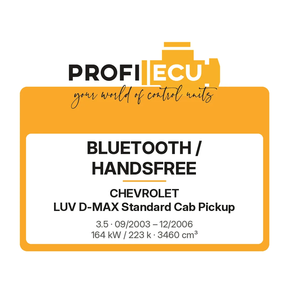 Etiketa ProfiECU: Bluetooth / Handsfree pro Chevrolet LUV D-MAX Standard Cab Pickup 3.5 164 kW