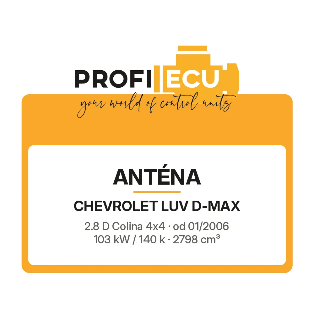 Etiketa ProfiECU: Anténa pro Chevrolet LUV D-MAX 2.8 D Colina 4x4 103 kW