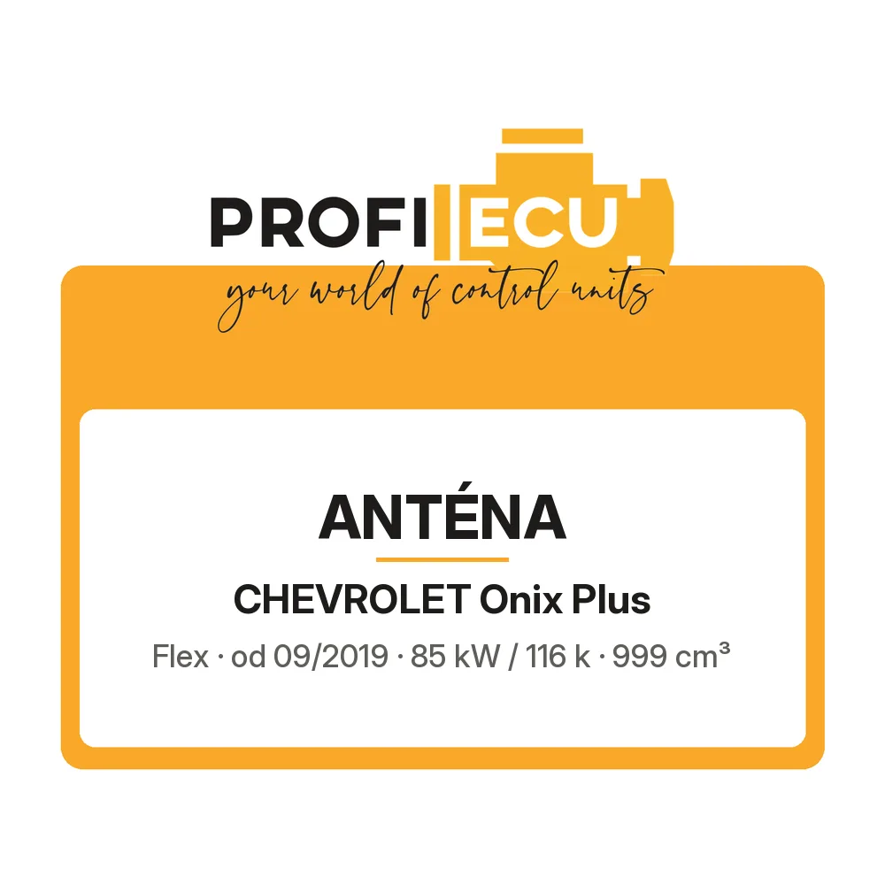 Etiketa ProfiECU: Anténa pro Chevrolet Onix Plus Flex 85 kW