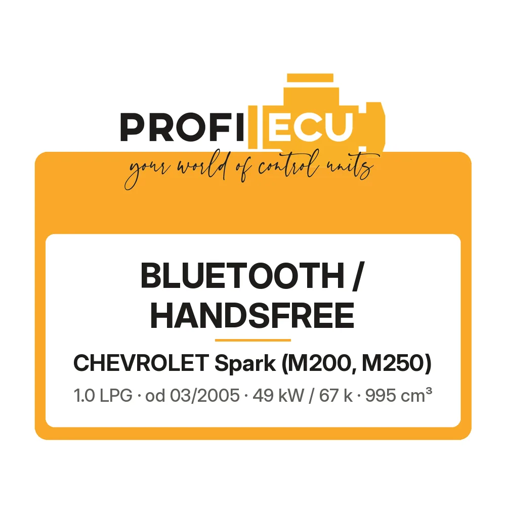 Etiketa ProfiECU: Bluetooth / Handsfree pro Chevrolet Spark 1.0 LPG 49 kW