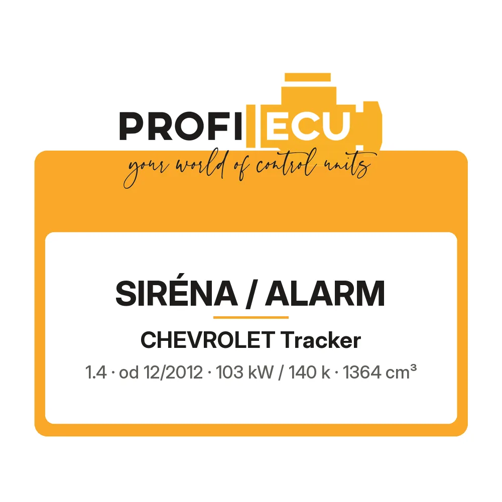 Etiketa ProfiECU: Siréna / Alarm pro Chevrolet Tracker 1.4 103 kW