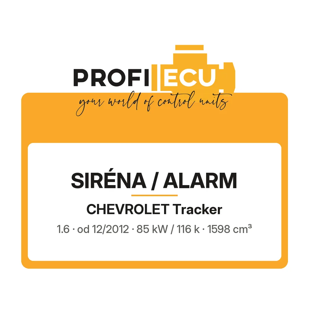 Etiketa ProfiECU: Siréna / Alarm pro Chevrolet Tracker 1.6 85 kW