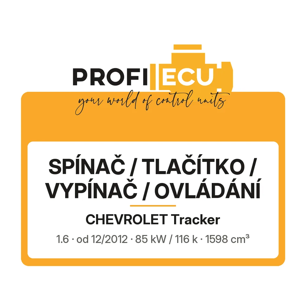 Etiketa ProfiECU: Spínač / tlačítko / vypínač / Ovládání pro Chevrolet Tracker 1.6 85 kW