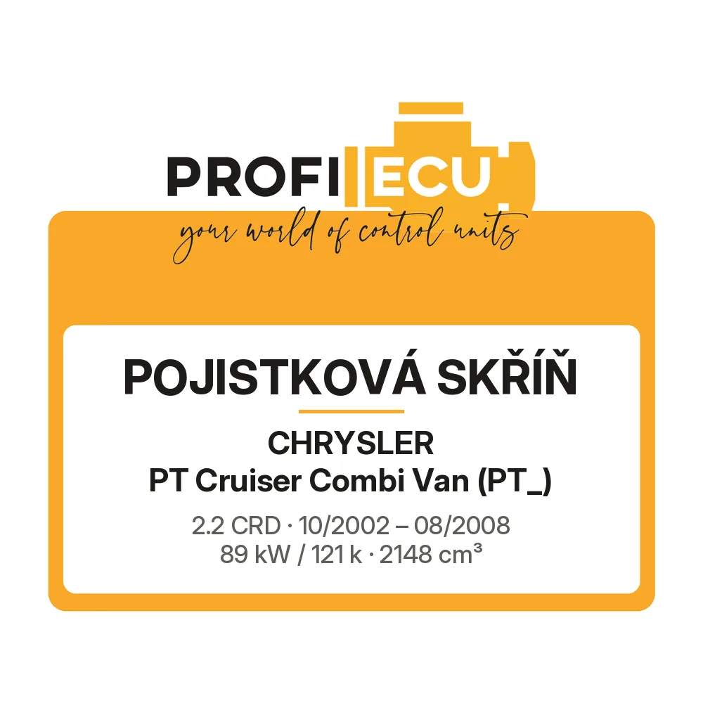 Etiketa ProfiECU: Pojistková skříň pro Chrysler PT Cruiser Combi Van 2.2 CRD 89 kW