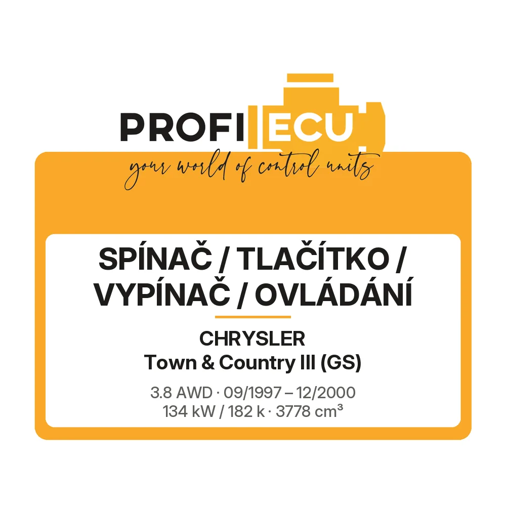 Etiketa ProfiECU: Spínač / tlačítko / vypínač / Ovládání pro Chrysler Town & Country III 3.8 AWD 134 kW