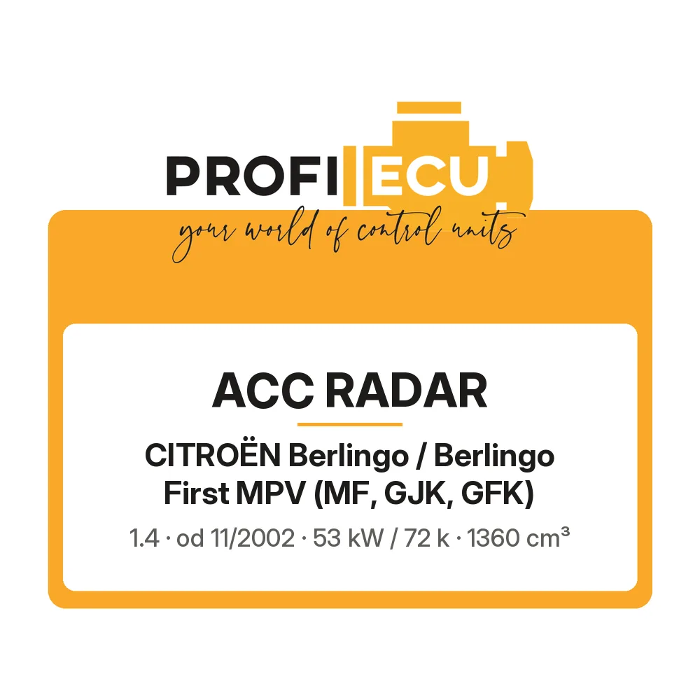 Etiketa ProfiECU: ACC Radar pro Citroën Berlingo / Berlingo First MPV 1.4 53 kW