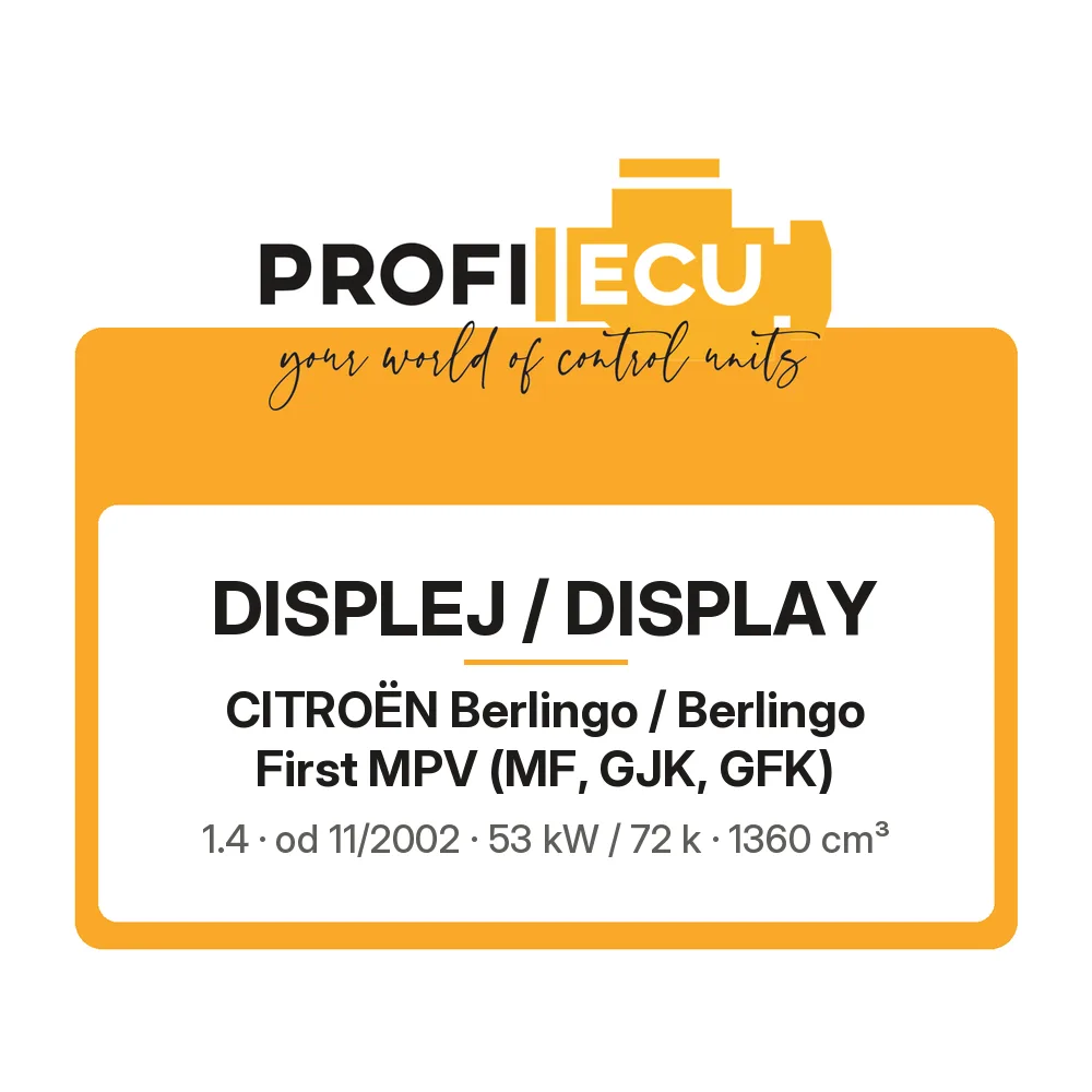 Etiketa ProfiECU: Displej / Display pro Citroën Berlingo / Berlingo First MPV 1.4 53 kW