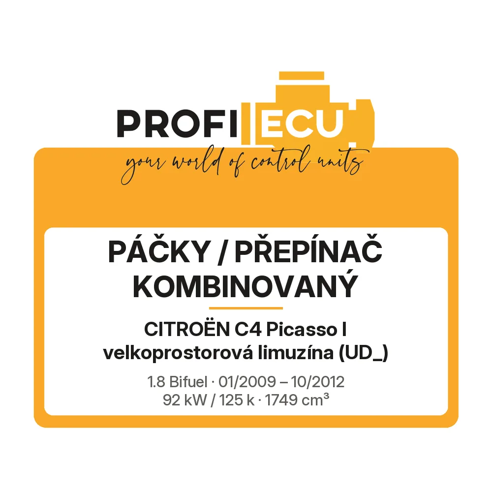 Etiketa ProfiECU: Páčky / Přepínač kombinovaný pro Citroën C4 Picasso I velkoprostorová limuzína 1.8 Bifuel 92 kW