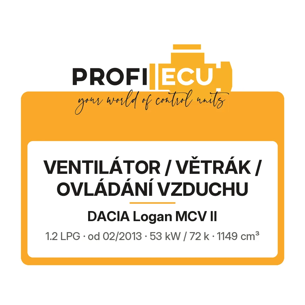 Etiketa ProfiECU: Ventilátor / větrák / ovládání vzduchu pro Dacia Logan MCV II 1.2 LPG 53 kW