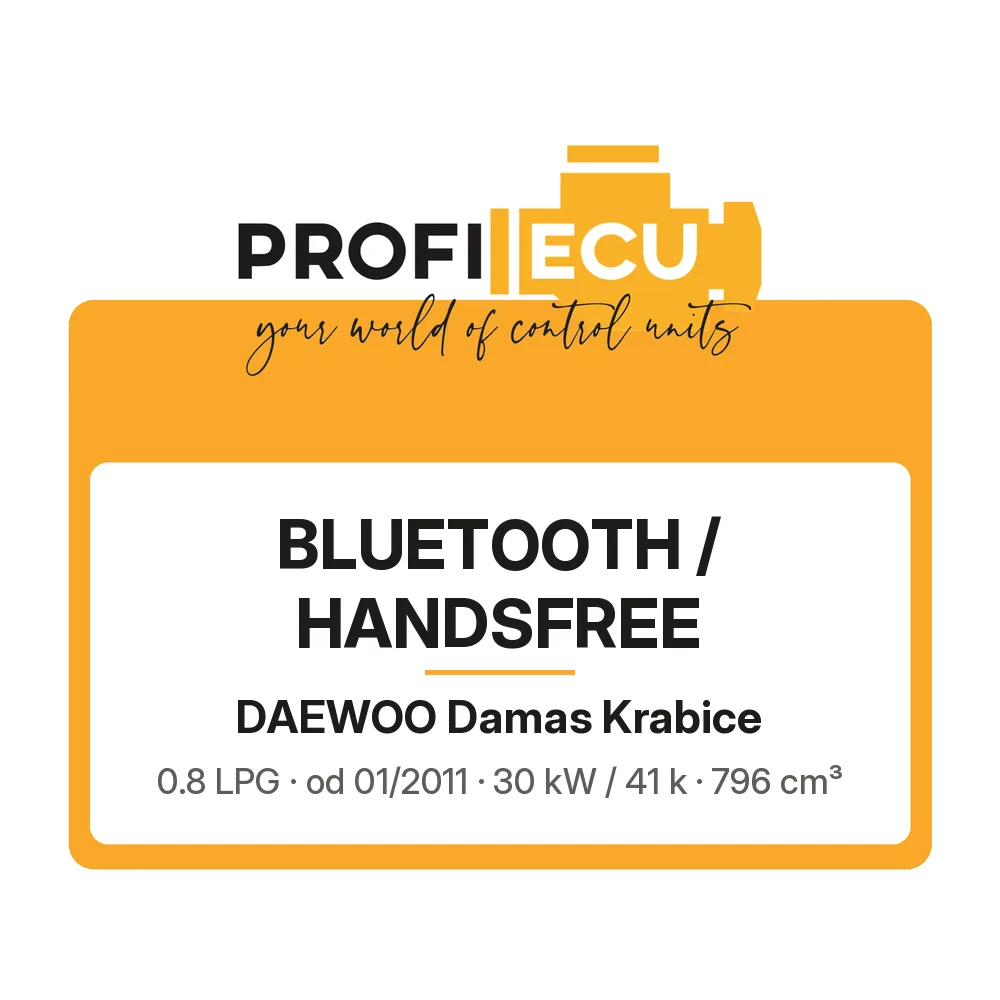 Etiketa ProfiECU: Bluetooth / Handsfree pro Daewoo Damas Krabice 0.8 LPG 30 kW