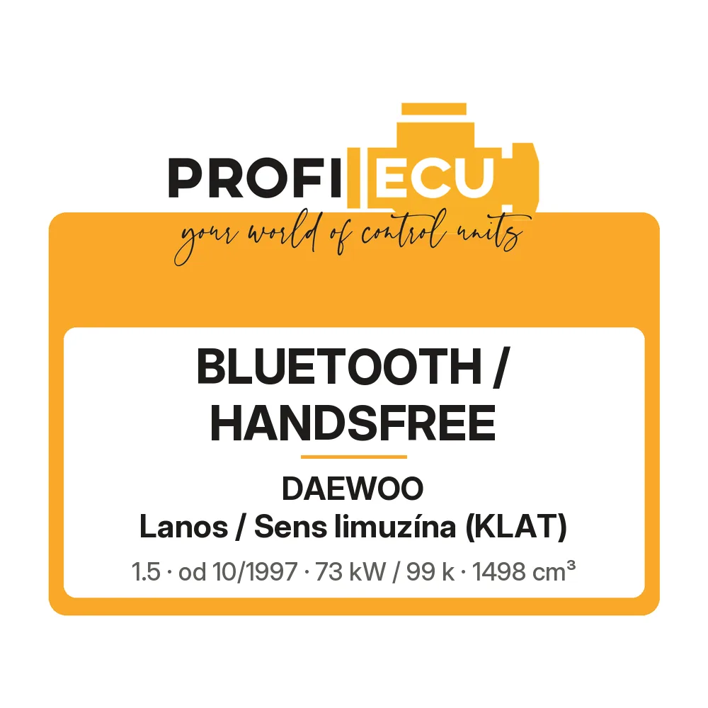 Etiketa ProfiECU: Bluetooth / Handsfree pro Daewoo Lanos / Sens limuzína 1.5 73 kW