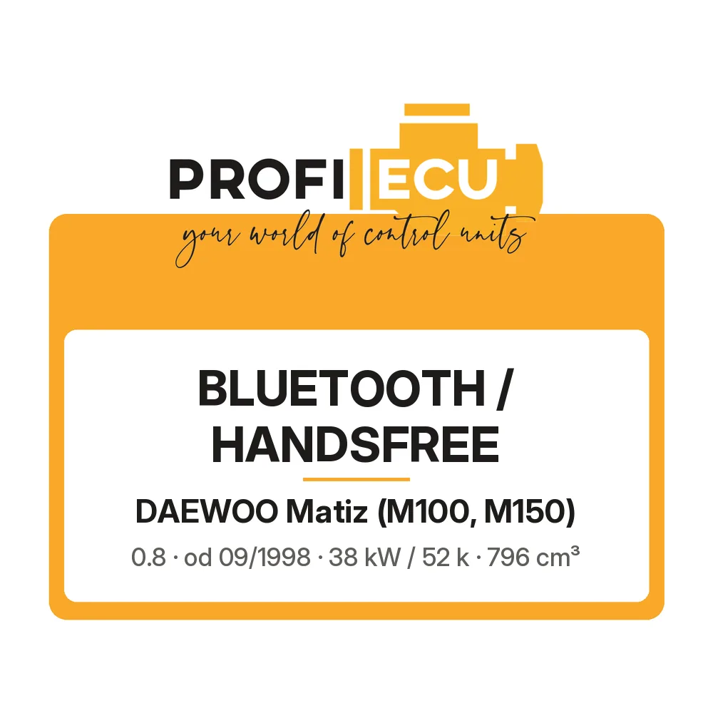 Etiketa ProfiECU: Bluetooth / Handsfree pro Daewoo Matiz 0.8 38 kW