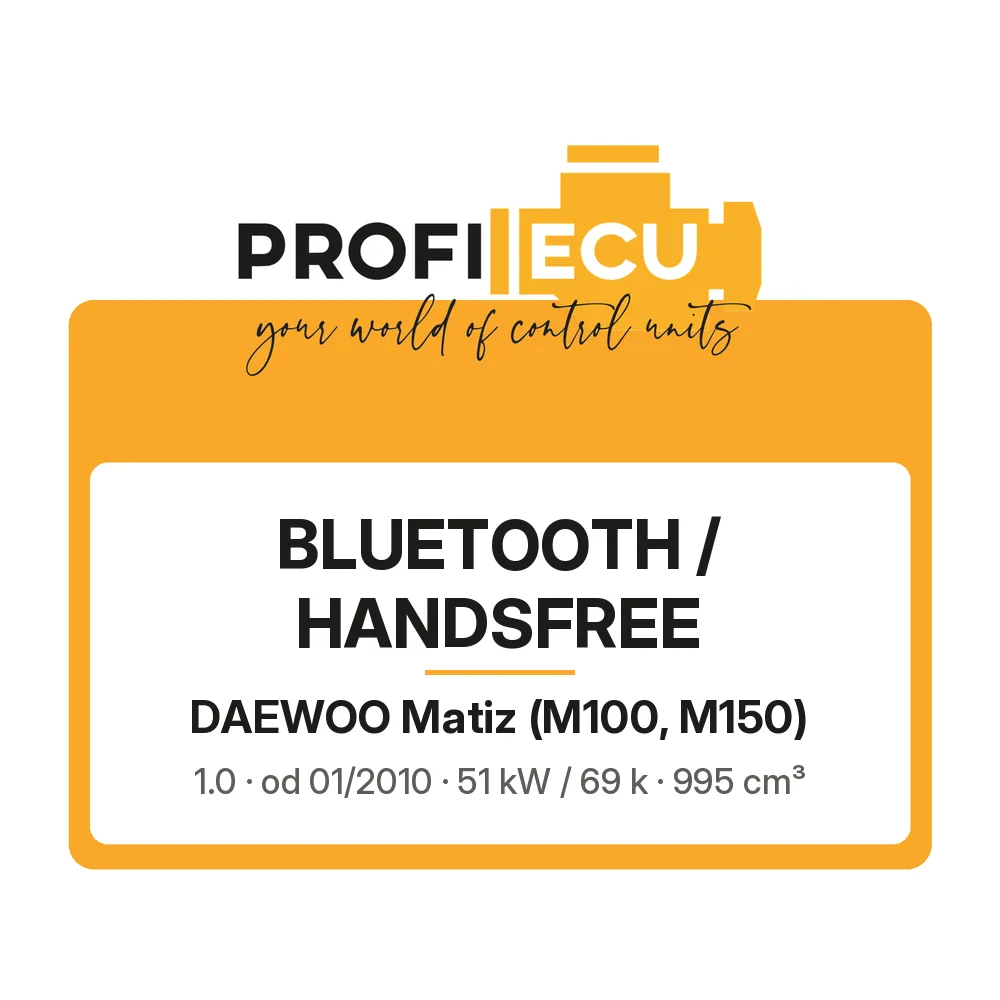 Etiketa ProfiECU: Bluetooth / Handsfree pro Daewoo Matiz 1.0 51 kW