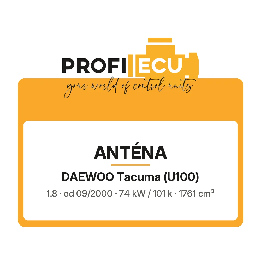 Etiketa ProfiECU: Anténa pro Daewoo Tacuma 1.8 74 kW