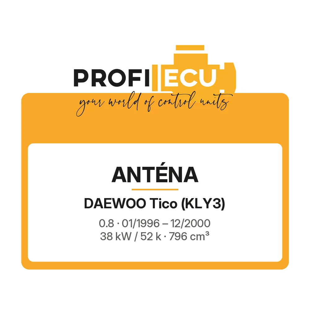 Etiketa ProfiECU: Anténa pro Daewoo Tico 0.8 38 kW