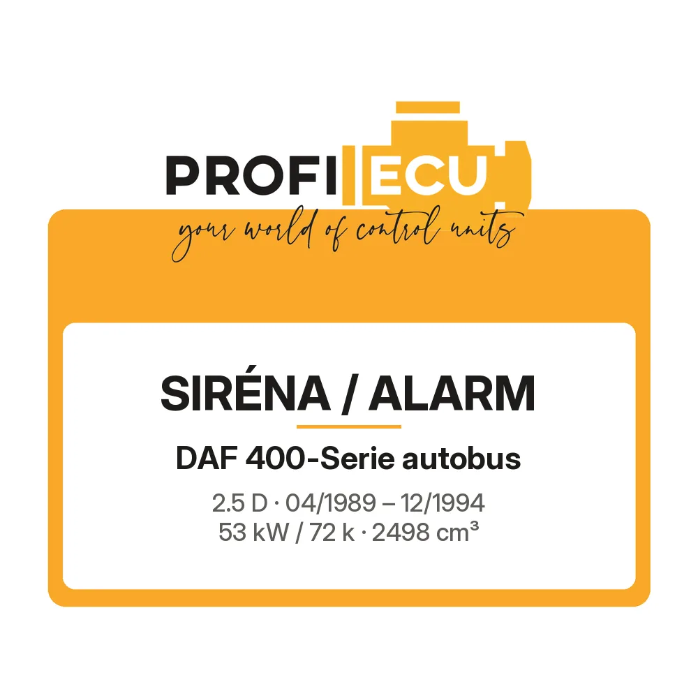 Etiketa ProfiECU: Siréna / Alarm pro DAF 400-Serie autobus 2.5 D 53 kW