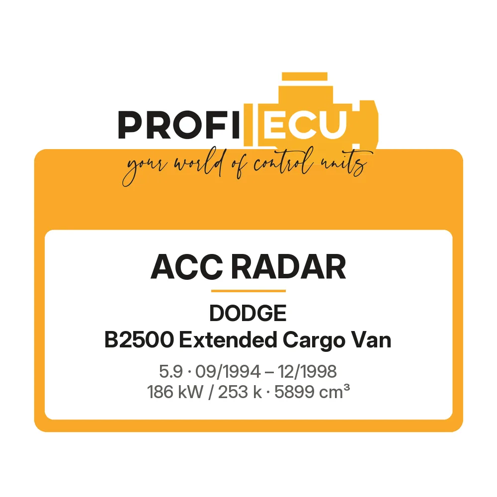 Etiketa ProfiECU: ACC Radar pro Dodge B2500 Extended Cargo Van 5.9 186 kW