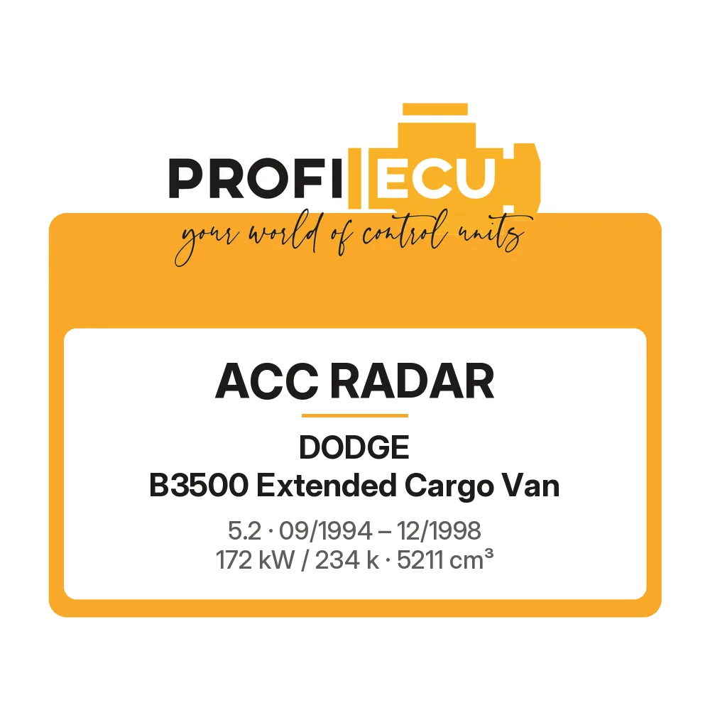 Etiketa ProfiECU: ACC Radar pro Dodge B3500 Extended Cargo Van 5.2 172 kW