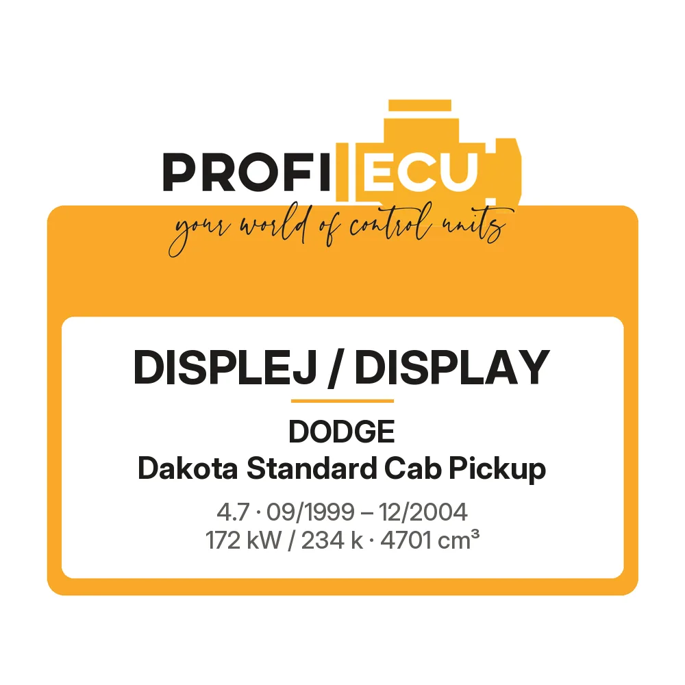 Etiketa ProfiECU: Displej / Display pro Dodge Dakota Standard Cab Pickup 4.7 172 kW
