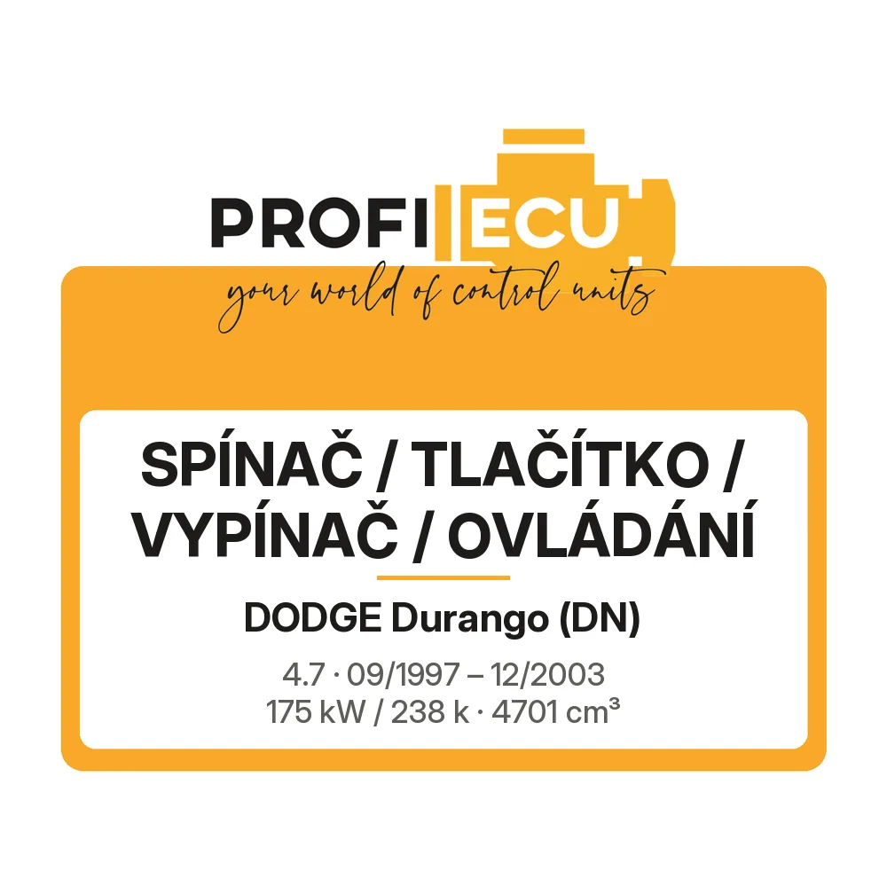 Etiketa ProfiECU: Spínač / tlačítko / vypínač / Ovládání pro Dodge Durango 4.7 175 kW